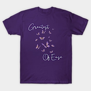 Greatest of ease butterfly white T-Shirt